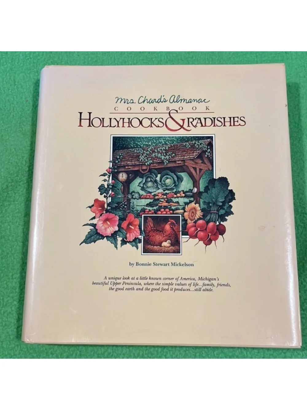 Hollyhocks And Radishes Mrs Chard’s Almanac Cookbook HC/DJ Book EXC